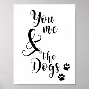 You me and the Dogs - Quote Wall Art