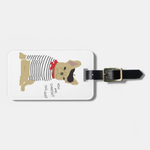 You, me, cheese? luggage tag
