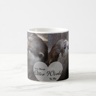 You Mean Otter World To Me Otters Love Kissing Coffee Mug