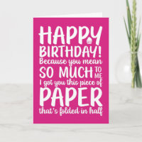 You Mean So Much To Me Funny Birthday
