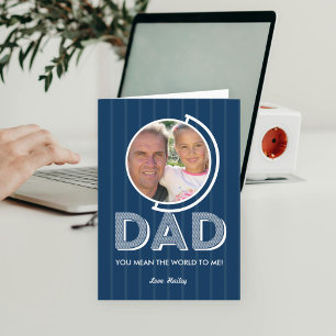 You Mean The World Fathers Day Photo Card