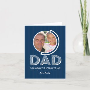 You Mean The World Fathers Day Photo Card