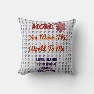 You Mean The World To Me Personalized Family Gift Throw Pillow
