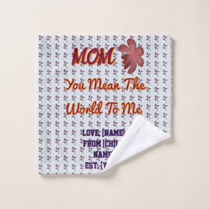 You Mean The World To Me Personalized Family Gift Wash Cloth