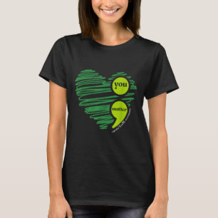 You Mental Health Awareness Inspirational T-Shirt