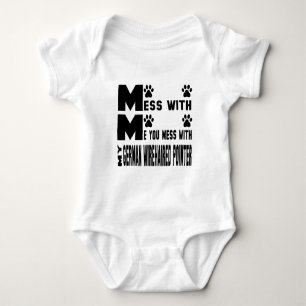 You mess with my German Wirehaired Pointer Baby Bodysuit