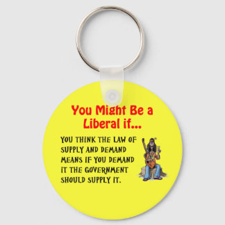 You might be a liberal if... keychain