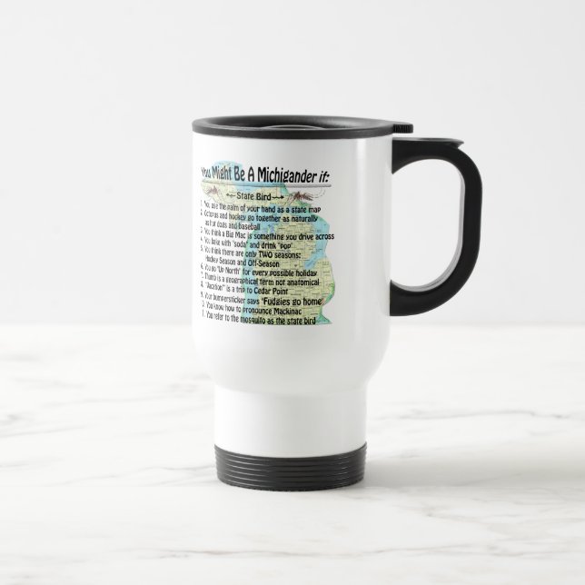 You Might Be A Michigander If: Travel Mug (Right)