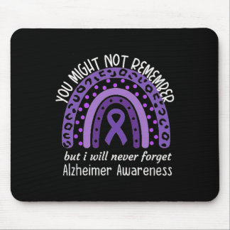 You Might Not Remember Alzheimer's awareness Month Mouse Pad