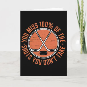 You Miss 100 Percent Of The Shots You Don’t Take H Card