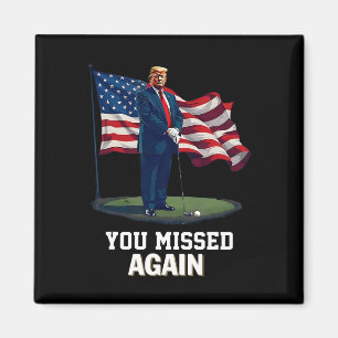 You Missed Again Trump 2025 Usa Flag 3  Magnet