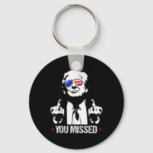 You Missed Donald Trump Funny Pro Trump 2024  Keychain