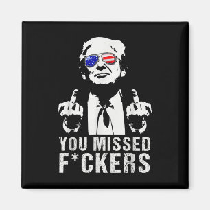 You Missed Forers President Donald Trump Middle Fi Magnet