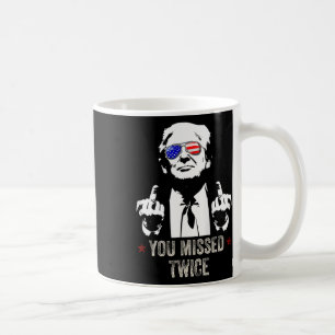 You Missed Twice Fun Trump President 2025 - Trump  Coffee Mug