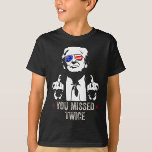You Missed Twice Fun Trump President 2025 - Trump T-Shirt