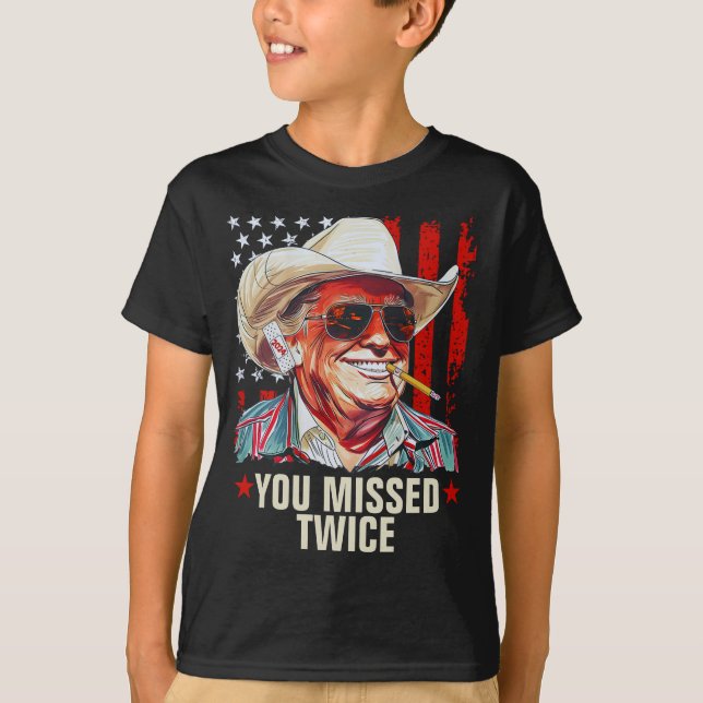 You Missed Twice Western Trump Cowboy | Trump 2024 T-Shirt (Front)