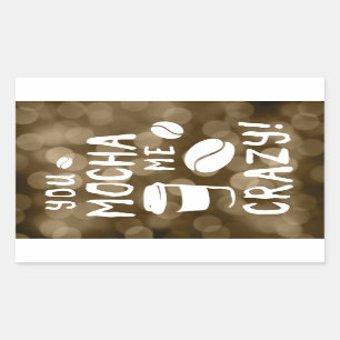 you mocha me crazy bokeh sticker