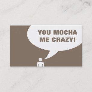 you mocha me crazy coffee punch card
