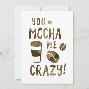 you mocha me crazy invitation
