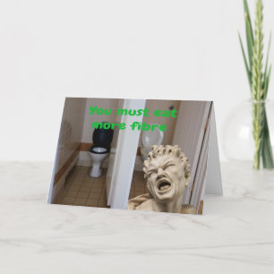 You must eat more fibre. card
