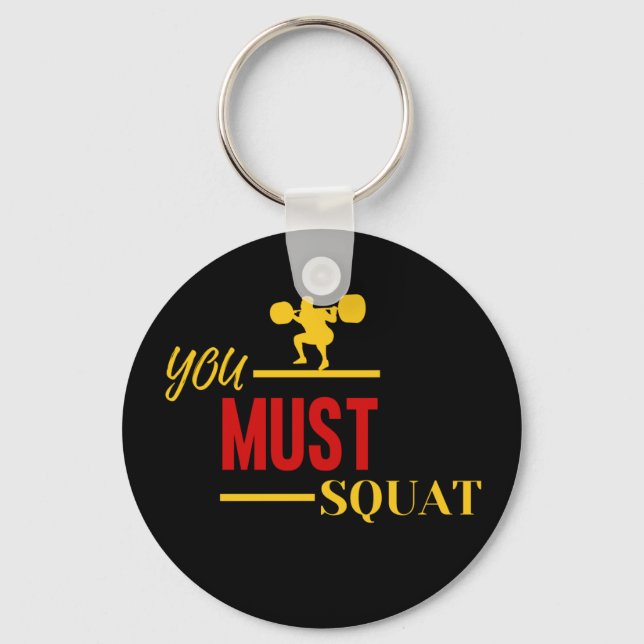 You Must Squat  Keychain (Front)