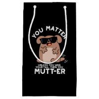 You Mutter Funny Positive Dog Pun 