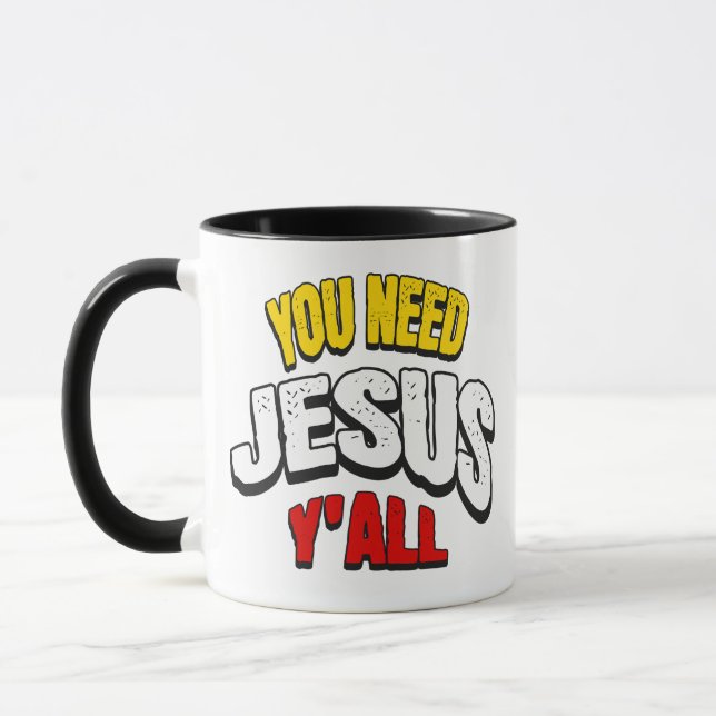 You Need Jesus Y'all Mug (Left)