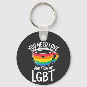 You Need Love and a Cup of LGBT Pride Month 2025 Keychain