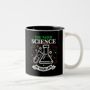 You Need Science In Your Life Two-Tone Coffee Mug