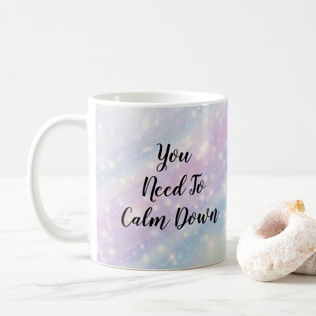 You Need To Calm Down Pastel Sparkle Coffee Mug (With Donut)