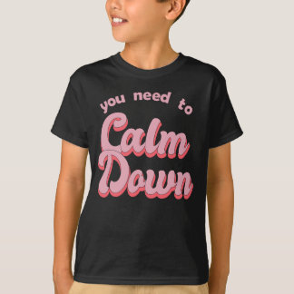 You Need To Calm Down Retro Style T-Shirt