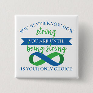 You Never Know How Strong You Are 2 Inch Square Button