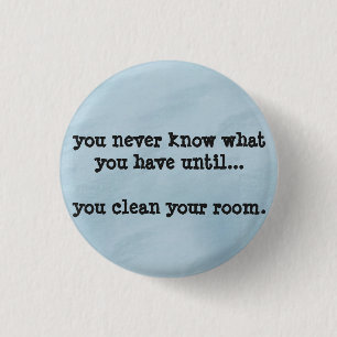 you never know - humour funny badge 1 inch round button