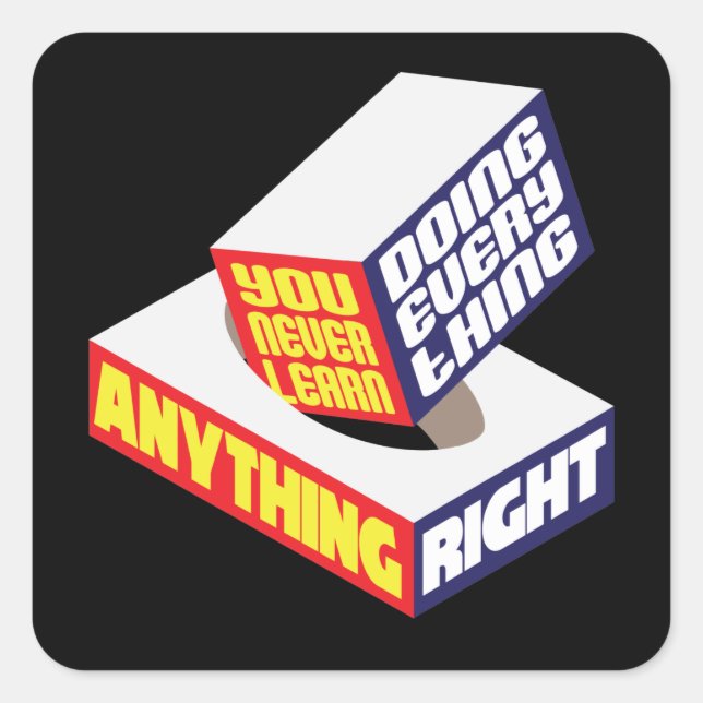 YOU NEVER LEARN ANYTHING - Funny Stickers (Front)