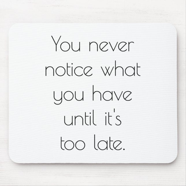 You Never Notice Mouse Pad (Front)