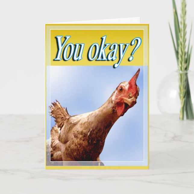 You Okay? Card (Chicken) (Front)