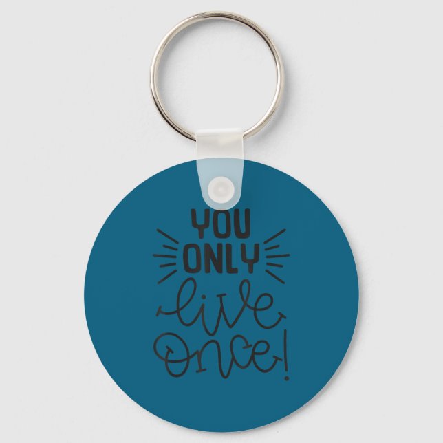 You Only Live Once Insrational Motivational Advent Keychain (Front)