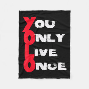 You Only Live Once _ Motivation Quote _ Insration Fleece Blanket
