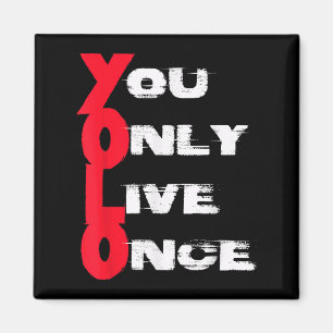You Only Live Once _ Motivation Quote _ Insration  Magnet