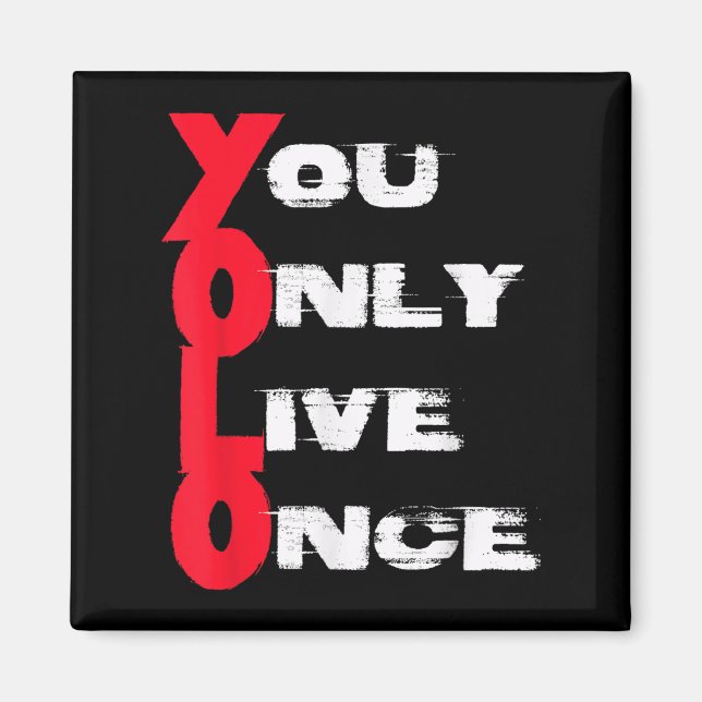 You Only Live Once _ Motivation Quote _ Insration  Magnet (Front)