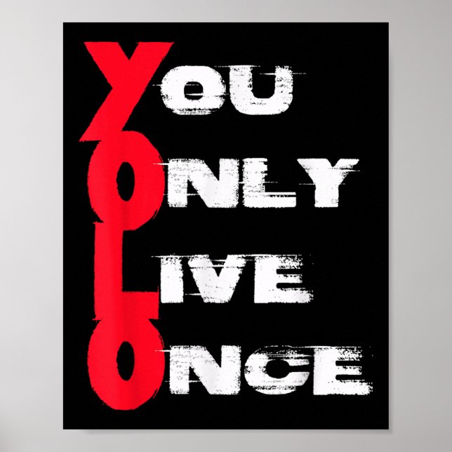You Only Live Once _ Motivation Quote _ Insration  Poster (Front)