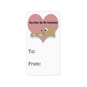 You Otter Be My Valentine Label