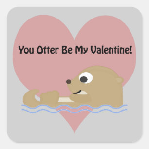 You Otter Be My Valentine Square Sticker