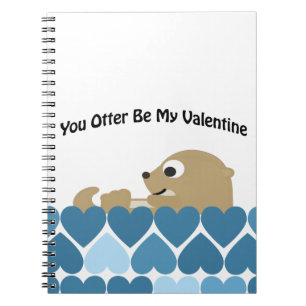 You Otter Be My Valentine with Hearts Notebook