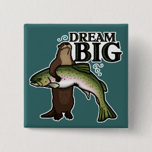 You Otter Dream Big 2 Inch Square Button
