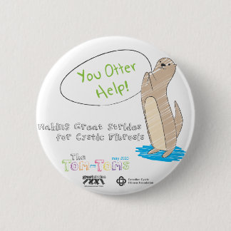 You Otter Help! 2 Inch Round Button