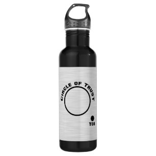 You Outside the Circle of Trust 710 Ml Water Bottle