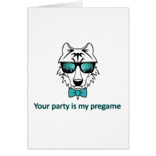You party is my pregame