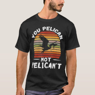 You Pelican Vintage Retro Sunset Animal Tropical B T-Shirt