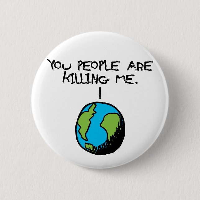 YOU PEOPLE ARE KILLING ME 2 INCH ROUND BUTTON (Front)